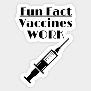 Vaccines Work - Fun Fact Sticker